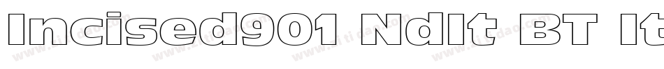 Incised901 NdIt BT Italic字体转换